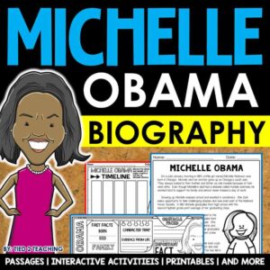 Michelle Obama Biography pack by Tied 2 Teaching product cover. Includes reading passages, graphic organizers, posters, and activities.