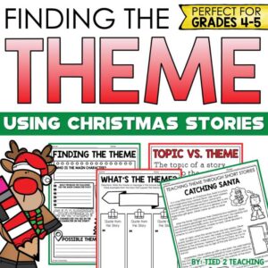 Finding Theme using Christmas Stories pack by Tied 2 Teaching product cover. Resource Pack including original stories, posters, graphic organizers, lesson plans, and more.