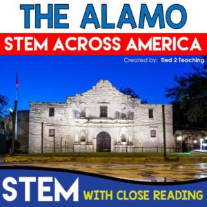 Alamo STEM Design Challenge by Tied 2 Teaching Product Cover part of the STEM Across America Series