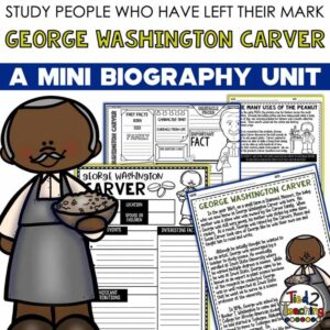 George Washington Carver Biography pack by Tied 2 Teaching product cover. Includes reading passages, graphic organizers, posters, and activities.