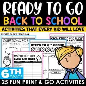 6th Grade Back to School Activities Pack from Tied 2 Teaching Product Cover. Includes 25 Fun Print and Go Back to School Activities