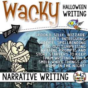 Halloween Wacky Writing Fun Narrative Writing Task Cards by Tied 2 Teaching Product Cover